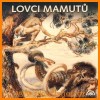 Lovci mamutů